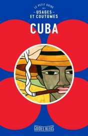 Hachette - Guides Bleus - Le petit guide des usages et coutumes - Cuba 