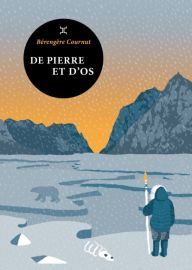 Editions Le Tripode (format poche) - Roman - De pierre et d'os (Bérengère Cournut)