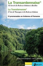 de rouck - Guide de Randonnées - La Transardennaise - La Transfamenne - 12 promenades en Ardenne et Famenne 