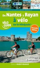 Editions Ouest-France - Guide de randonnée à vélo - De Nantes à Royan à vélo, sur la Vélodyssée
