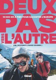 Editions Glénat - Beau livre - Deux pas vers l'autre - 10 000 km à pied pour raconter l'Europe (Hoppenot - Couderc)