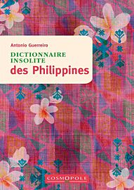Editions Cosmopole - Guide - Dictionnaire insolite des Philippines
