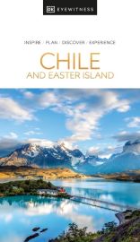 DK Eyewitness - Travel Guide (en anglais) - Chile and Easter Island (Chili et Île de Pâques)