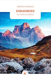 Editions Transboréal - Récit - Dolomites, Les voies du sublime
