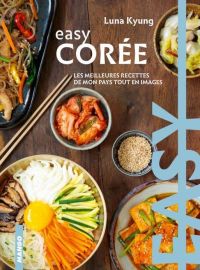 Editions Mango - Livre - Easy Corée (Les meilleures recettes de mon pays tout en images)