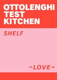 Ebury Press - Livre de cuisine en anglais - Ottolenghi test kitchen - Shelf love 