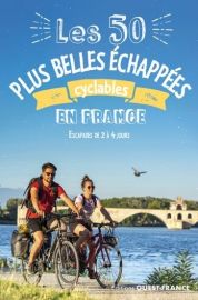 Editions Ouest France - Guide de Randonnées à vélo - Les 50 plus belles échappées cyclables en France
