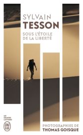 Edition J'ai Lu - Sous l'étoile de la liberté - Sylvain Tesson