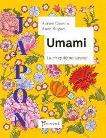 Editions Akinomé - Carnet de Voyage - Umami, la cinquième saveur (Adrien Osselin, Anne Buguet)