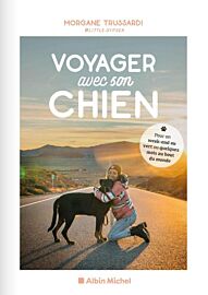 Editions Albin Michel - Guide - Voyager avec son chien