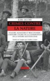 Editions Anacharsis - Essai - Crimes contre la nature - Karl Jacoby