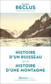 Editions Arthaud - Histoire d'un ruisseau suivi d'histoire d'une montagne (Elisée Reclus)