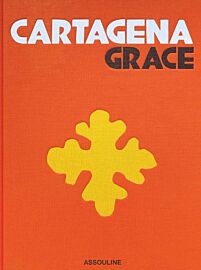 Editions Assouline - Beau livre (en anglais) - Cartagena Grace