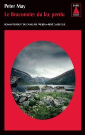 Editions Babel Noir - Le braconnier du lac perdu - Peter May