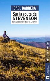 Editions Bonneton - Récit - Sur la route de Stevenson (échappée solitaire dans les Cévennes)