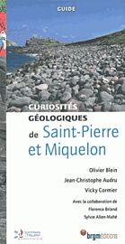 Editions BRGM - Curiosités géologiques de Saint-Pierre et Miquelon 