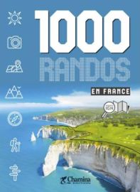 Editions Chamina - Guide - 1000 Randos en France