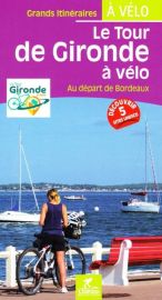 Editions Chamina - Guide - Le tour de Gironde à vélo (au départ de Bordeaux)
