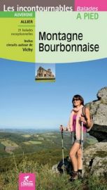 Editions Chamina - Guide de Randonnées - La montagne Bourbonnaise