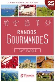 Editions Chamina - Guide de Randonnées - Randos Gourmandes au Pays Basque
