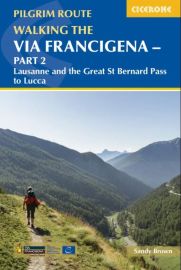 Editions Cicerone - Guide de randonnées (en anglais) - Via Francigena - Partie 2 - Lausanne & The Great St Bernard Pass to Lucca