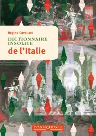 Editions Cosmopole - Guide - Dictionnaire insolite de l'Italie