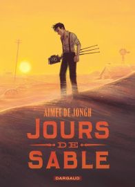 Editions Dargaud  - Bande Dessinée - Jours de sable - Aimée De Jongh 