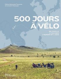 Editions de la Martinière - Beau livre - 500 jours à vélo (en famille à travers l'Europe et l'Asie)
