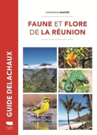Editions Delachaux et Niestlé - Guide - Faune et flore de la Réunion