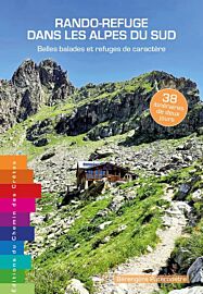 Editions du chemin des crètes - Guide de randonnées - Rando-refuge dans les Alpes du Sud