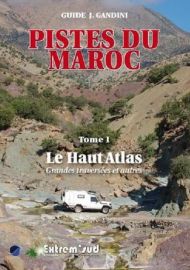 Editions Extrem' Sud - Pistes du Maroc Tome 4 - Le Haut-Atlas (Guides Gandini)