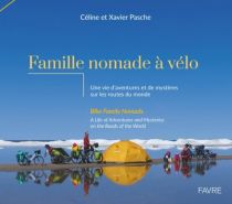 Editions Favre - Beau Livre - Famille nomade à vélo