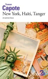 Editions Folio Gallimard - New York - Haïti - Tanger et autres lieux - Truman Capote 