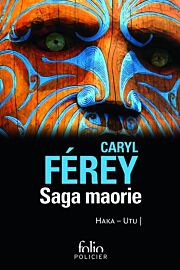 Editions Folio (poche) - Roman - Saga maorie : Haka - Utu (Caryl Férey)