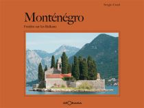 Editions Géorama - Livre - Monténégro - Fenêtre sur les Balkans