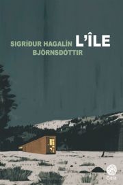Editions Gaïa (collection poche - Kayak) - Roman - L'île (Sigríður Hagalín Björnsdóttir)