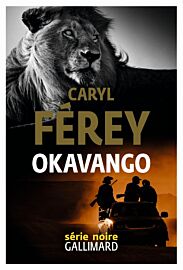 Editions Gallimard - Roman - Okavango