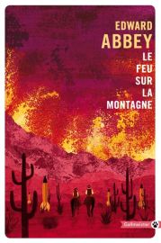 Editions Gallmeister - Roman - Le feu sur la Montagne (Edward Abbey)