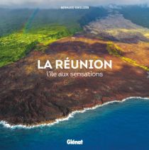 Editions Glénat - Beau livre - La Réunion, l'île aux sensations