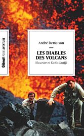 Editions Glénat - Collection Poche Aventure - Les diables des volcans (Katia et Maurice Krafft)
