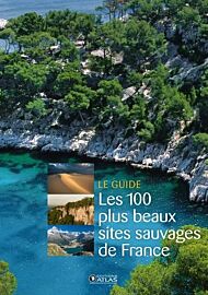 Editions Glénat - Guide - Les 100 plus beaux sites sauvages de France