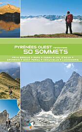 Editions Glénat - Guide de randonnées - Pyrénées Ouest (50 sommets Du Pays basque au Luchonnais)