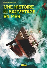 Editions Glénat - Livre - Une histoire du sauvetage en mer