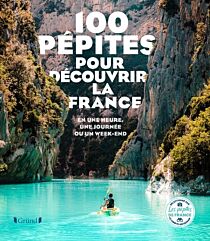 Editions Gründ - Livre - 100 pépites pour découvrir la France 
