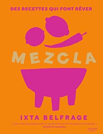Editions Hachette - Cuisine - Mezcla - Des recettes qui font rêver