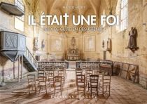 Editions Jonglez - Beau Livre - Eglises abandonnées, lieux de culte en déshérence (Francis Meslet)
