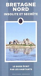 Editions Jonglez - Guide - Bretagne nord insolite et Secrète