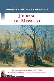 Editions La Lanterne Magique - Récit - Journal du Missouri - En pays mandane et hidatsa (1804-1805)