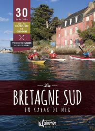 Editions le Canotier - Guide - 30 parcours - La Bretagne sud en kayak de mer