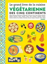 Editions Mango - Beau livre - Le grand livre de la cuisine végétarienne des cinq continents
